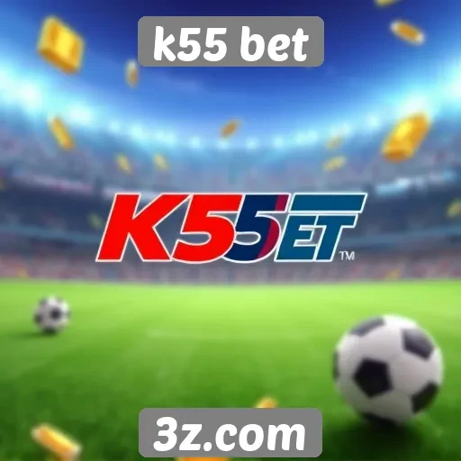 Promoções e bônus oferecidos pela k55 bet